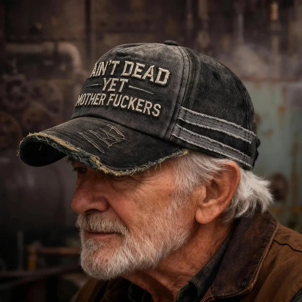 Ain't Dead Yet Unisex Casual Hat
