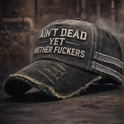 Ain't Dead Yet Unisex Casual Hat