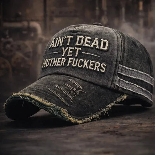 Ain't Dead Yet Unisex Casual Hat