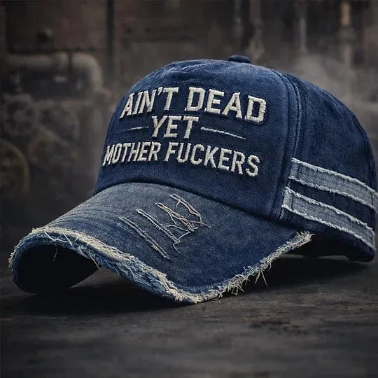 Ain't Dead Yet Unisex Casual Hat